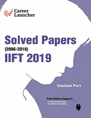 Read Online IIFT (Indian Institute of Foreign Trade) 2019 - Solved Papers 2006-2018 - Gautam Puri | ePub