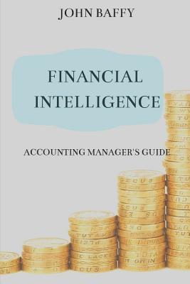 Download Financial Intelligence: Accounting Manager Guide - John Baffy file in PDF
