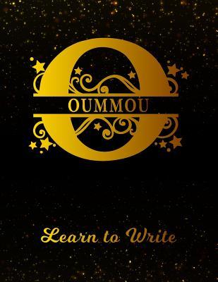Full Download Oummou Learn To Write: Personalized Letter O First Name Handwriting Primary Composition Practice Paper Gold Glittery Effect Notebook Cover Dashed Midline Workbook for Kindergarten 1st 2nd 3rd Grade Students (K-1, K-2, K-3) -  | PDF