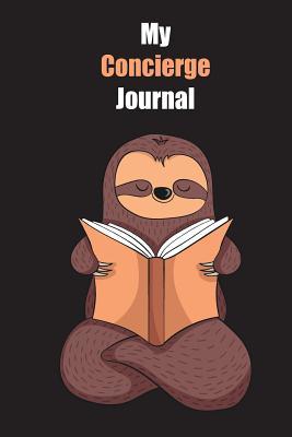 Read Online My Concierge Journal: With A Cute Sloth Reading, Blank Lined Notebook Journal Gift Idea With Black Background Cover - Slowum Publishing file in PDF