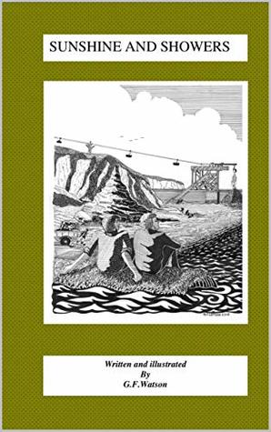 Download Sunshine and Showers: Growing up in easington north east england in the 50's and 60's (G F Watson Book 1) - Geoff Watson file in PDF