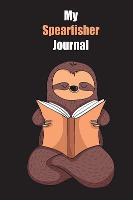 Full Download My Spearfisher Journal: With A Cute Sloth Reading, Blank Lined Notebook Journal Gift Idea With Black Background Cover - Slowum Publishing file in ePub