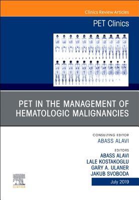 Full Download Pet in the Management of Hematologic Malignancies, an Issue of Pet Clinics - Abass Alavi file in ePub
