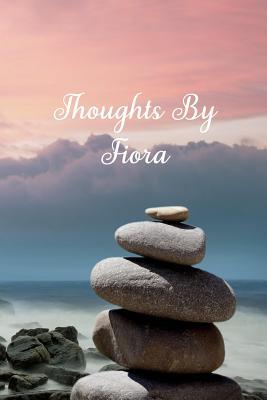 Download Thoughts By Fiora: Personalized Cover Lined Blank Notebook, Journal, Diary For Personal Use Or As A Beautiful Gift For Any Occasion. - Designed Just 4u file in ePub