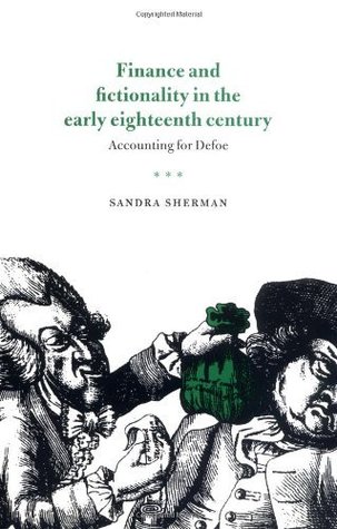 Download Finance and Fictionality in the Early Eighteenth Century: Accounting for Defoe - Sandra Sherman | PDF