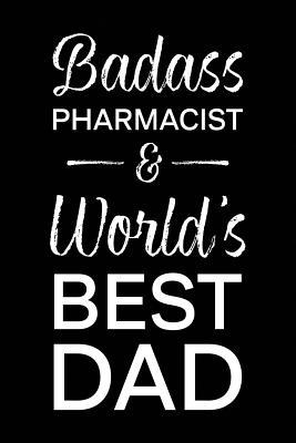 Full Download Badass Pharmacist & World's Best Dad: Blank Notebook for Fathers - Lined Journal - Franson Lee | PDF