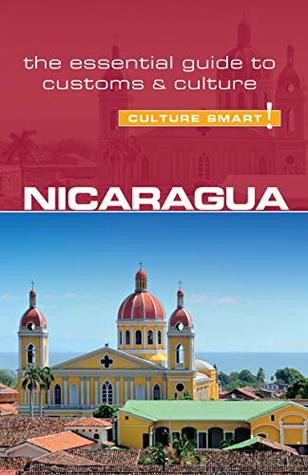 Read Nicaragua - Culture Smart!: The Essential Guide to Customs & Culture - Russell Maddicks file in ePub