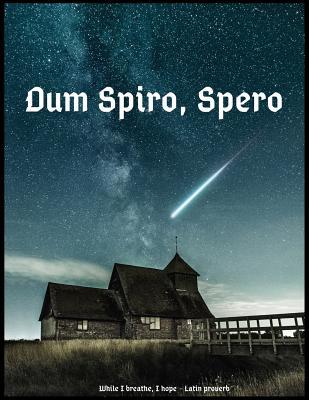 Full Download Dum Spiro, Spero: 8.5 x 11 inches half-wide ruled and half blanked notebook with 120 pages. Suitable for writing down your diary, log, field notes, revision notes, food diary, travel log, prayers, to-do list and more. -  | PDF