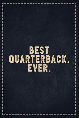 Full Download The Funny Office Gag Gifts: Best Quarterback. Ever. Composition Notebook Lightly Lined Pages Daily Journal Blank Diary Notepad 6x9 - Theofficeboss | ePub
