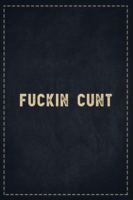 Read Online The Funny Office Gag Gifts: Fuckin Cunt Composition Notebook Lightly Lined Pages Daily Journal Blank Diary Notepad 6x9 - Theofficeboss file in ePub