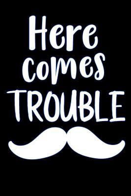 Read Online here comes trouble: fathers day Lined Notebook / Diary / Journal To Write In 6x9 for papa, grandpa, uncle, law stepdad in fathers day - Daddy World Publishers file in ePub