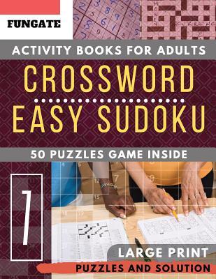 Download Activity books for adults: FunGate Activity books for adults Large Print - SUDOKU and Crossword Game to Challenge Your Brain (Adults & Seniors) - Johan Publishers | PDF