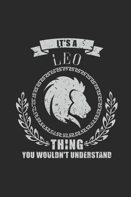 Read Online It's A Leo Thing You Wouldn't Understand: Dotted Bullet Notebook (6 x 9 - 120 pages) Zodiac Signs Themed Notebook for Daily Journal, Diary, and Gift - Zodiac Sign Publishing file in PDF