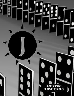 Read Online J: Large Print Sudoku Puzzles - Dominoes Lovers Brain Logic Puzzle Book - Game Instructions and Answer Key - Perfect Gift For Domino Players - Doctor Puzzles | PDF