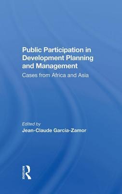 Read Public Participation in Development Planning and Management: Cases from Africa and Asia - Jean-Claude Garcia-Zamor file in PDF