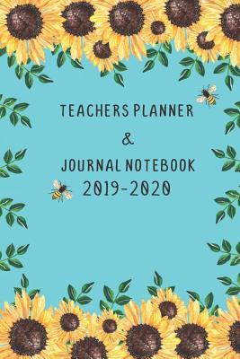 Download Teachers Planner & Journal Notebook 2019-2020: Sunflowers And Bees Combo 52 Week Planner And Journal Paper -  | PDF