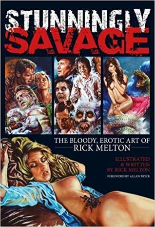 Download Stunningly Savage: The Bloody, Erotic Art of Rick Melton - Rick Melton | ePub