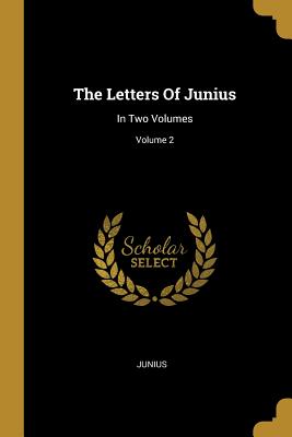 Download The Letters Of Junius: In Two Volumes; Volume 2 - Junius file in ePub
