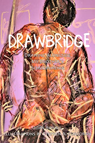Read DrawBridge: Drawing Alongside My Brother’s Schizophrenia - Joan Boxall file in PDF