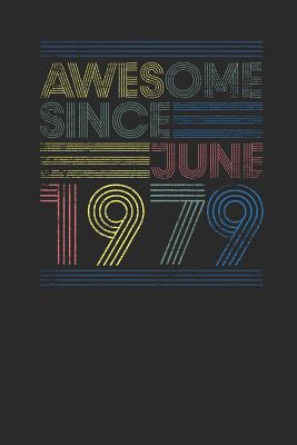 Read Awesome Since June 1979: Graph Ruled Notebook / Journal (6 X 9 - 5 X 5 Graph Ruled) - June Birthday Gift and June Anniversary Gift - Awesome Publishing | ePub