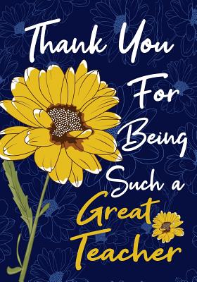Read Thank You for Being Such a Great Teacher: Teacher Thank You Gifts 7 x 10 Lined Notebook Work Book, Teacher Appreciation Gift, Planner, Journal, Diary 109 Pages (Blank Notebooks and Journals) - Omi Kech | PDF