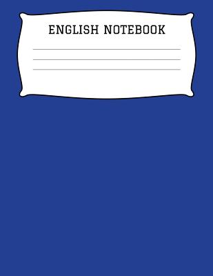 Read Online English Notebook: A 8.5x11 Inch Matte Softcover Paperback Notebook Journal With 120 Blank Lined Pages - Wide Ruled Paper -  | PDF