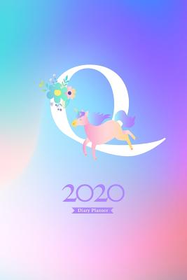 Download 2020 Diary Planner: January to December 2020 Diary Planner With Q Magical Colorful Unicorn Monogram - Elizabeth Riley | ePub