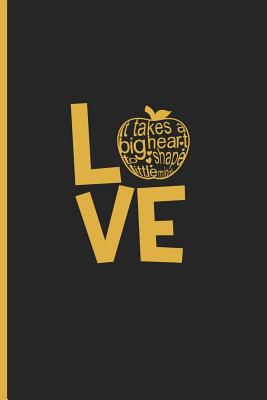 Full Download Love It Takes a Big Heart to Shape Little Minds: Blank Lined Journaling Notebook for Teachers -  | ePub