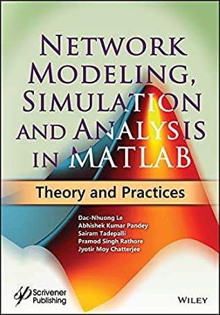 Full Download Network Modeling, Simulation and Analysis in MATLAB: Theory and Practices - Dac-Nhuong Le file in ePub