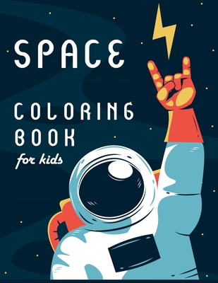 Read Online Space Coloring Book for Kids: Outer Space Coloring Book with Planets, Astronauts, Space Ships, Rockets - Tornis file in PDF