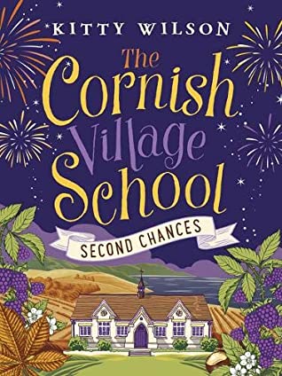 Download The Cornish Village School - Second Chances (Cornish Village School series) - Kitty Wilson file in PDF