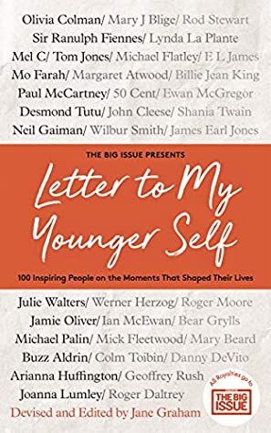 Read Online Letter To My Younger Self: The Big Issue Presents 100 Inspiring People on the Moments That Shaped Their Lives - Jane Graham file in ePub