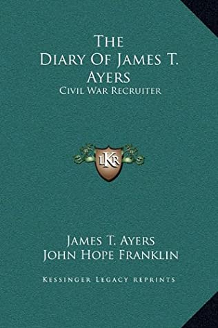 Download The Diary of James T. Ayers: Civil War Recruiter - James T. Ayers file in ePub