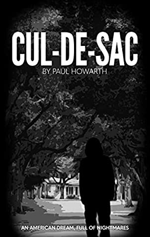 Download Cul-De-Sac: An American Dream, Full Of Nightmares - Paul Howarth | PDF
