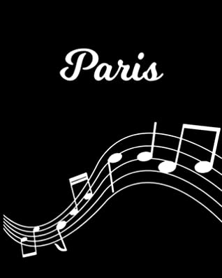 Read Online Paris: Sheet Music Note Manuscript Notebook Paper Personalized Custom First Name Initial P Musician Composer Instrument Composition Book 12 Staves a Page Staff Line Notepad Notation Guide Create Compose & Write Creative Songs - Sheetmusic Publishing file in PDF