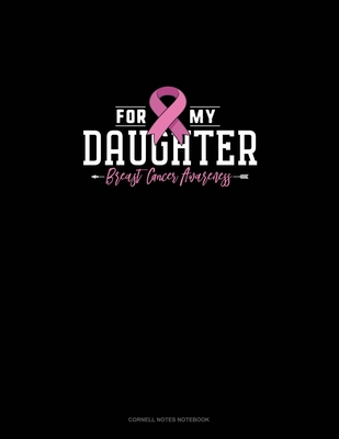 Read For My Daughter Breast Cancer Awareness: Cornell Notes Notebook - Olzo Publishing | PDF