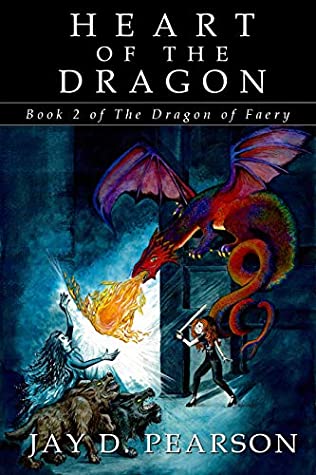 Download Heart of the Dragon: Book 2 of The Dragon of Faery - Jay D. Pearson file in ePub