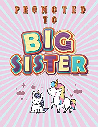 Download Promoted To Big Sister: Activity Coloring Book for Kids Gift Workbook for Girls Ages 2-4 with Mazes Tracing Shapes Letter and Numbers - Marikz Publishing | PDF