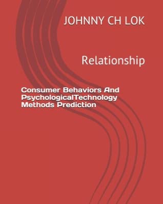 Download Consumer Behaviors And PsychologicalTechnology Methods Prediction: Relationship - Johnny Ch Lok | ePub