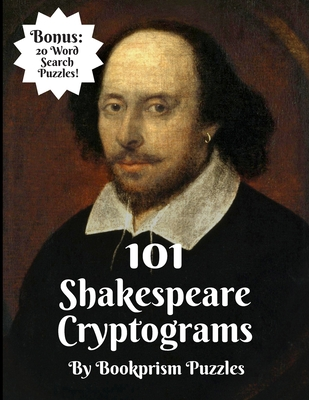 Read Online 101 Shakespeare Cryptograms: Bonus: 20 Word Search Puzzles! - Bookprism Puzzles file in ePub