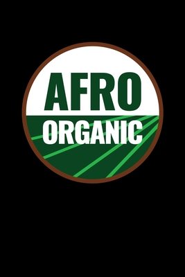 Download Afro Organic: Journal / Notebook / Diary Gift - 6x9 - 120 pages - White Lined Paper - Matte Cover - Black History Publishing | ePub