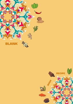 Read Online Blank Recipe Book: 7 x 10, 80 Pages, Unique Mandala Designs for Cover, Recipe for Kitchen, Cookbook, Journal, Blank book to Write in Classic Notebook Ruled Diary for Men Women Writers Artist - Mysterious Mandala file in ePub