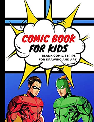 Read Comic Book for Kids: Blank Comic Strips for Drawing and Art - Creative Kid | PDF