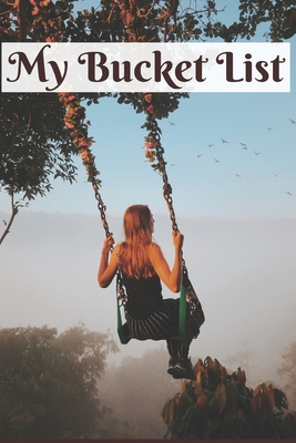 Read Online My Bucket List: Journal Book for Women, Travel Journal for Women, Vacation Planner, Holiday Planner, Travel Organizer, Travel gift Journal for Travel Lovers, 6X9 size, 100 pages My Bucket List Journal for Women, Gifts for Traveller, My Travels - Awesome Journals file in ePub