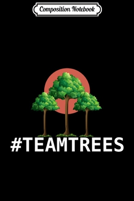 Download Composition Notebook: TEAMTREES 20 Million TREES 2020 rees planting TEAMTREE Pullover Hoodie Journal/Notebook Blank Lined Ruled 6x9 100 Pages - Karolina Koch | PDF