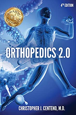 Read Orthopedics 2.0: How Regenerative Medicine and Interventional Orthopedics will Change Everything - Christopher J. Centeno MD | ePub