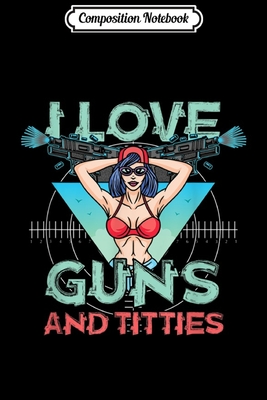 Full Download Composition Notebook: Gun Shooter Shooting Range I Love Guns 2nd Amendment Journal/Notebook Blank Lined Ruled 6x9 100 Pages - Sigurd Will file in ePub