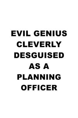 Download Evil Genius Cleverly Desguised As A Planning Officer: Funny Planning Officer Notebook, Journal Gift, Diary, Doodle Gift or Notebook 6 x 9 Compact Size- 109 Blank Lined Pages -  | ePub