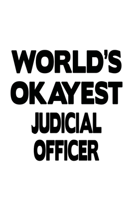 Read World's Okayest Judicial Officer: Cool Judicial Officer Notebook, Journal Gift, Diary, Doodle Gift or Notebook 6 x 9 Compact Size- 109 Blank Lined Pages - file in PDF