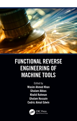 Read Functional Reverse Engineering of Machine Tools - Wasim Ahmed Khan | PDF